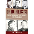 Ohio Heists: Historic Bank Holdups, Train Robberies, Jewel Stings and More
