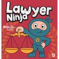 Lawyer Ninja: A Ninja Life Hacks Story About Using Words with Wisdom and Staying Calm Under Pressure