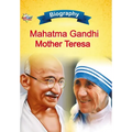 Biography of Mahatma Gandhi and Mother Teresa