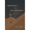 Christianity and Anti-Christianity in their Final Conflict