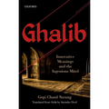 Ghalib: Innovative Meanings and the Ingenious Mind