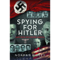 Spying for Hitler: Nazis Who Infiltrated America