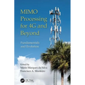 MIMO Processing for 4G and Beyond: Fundamentals and Evolution