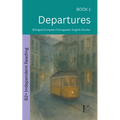 Departures: Bilingual European Portuguese-English Stories