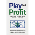 Play For Profit: The Correlation Between Sports and Business