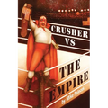 Crusher vs The Empire: Group Home Rebels Fight Back
