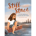 Still Stace: My Gay Christian Coming-Of-Age Story an Illustrated Memoir