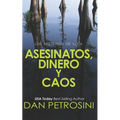 Asesinatos, Dinero y Caos