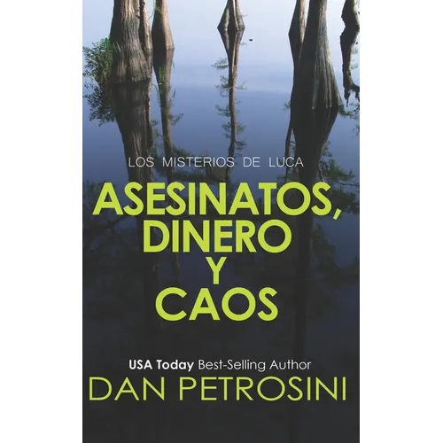 Asesinatos, Dinero y Caos
