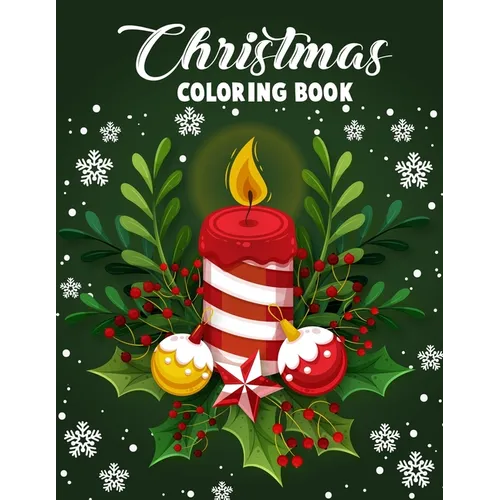 Christmas coloring book.: Merry Christmas Coloring Book with Fun, Easy, and Relaxing Designs for Adults Featuring Beautiful Winter Florals, Fest