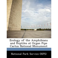 Ecology of the Amphibians and Reptiles at Organ Pipe Cactus National Monument