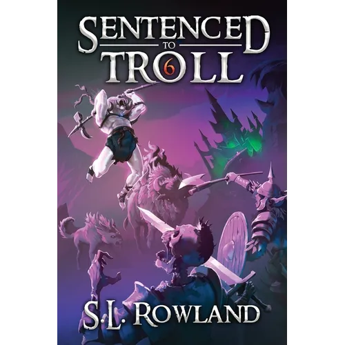 Sentenced to Troll 6
