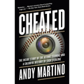 Cheated: The Inside Story of the Astros Scandal and a Colorful History of Sign Stealing