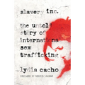 Slavery Inc: The Untold Story of International Sex Trafficking
