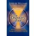 The Discovery Zone: How to Successfully Navigate the Changes and Transitions in Your Life