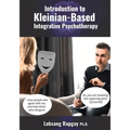 Introduction to Kleinian-based Integrative Psychotherapy