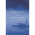 Christianity and Confucianism: Culture, Faith and Politics