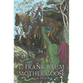 Mother Goose in Prose by L. Frank Baum, Fiction, Fantasy, Fairy Tales, Folk Tales, Legends & Mythology