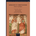 Medecine Et Christianisme: Actes Du Colloque International de Paris, Septembre 2016