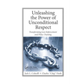 Unleashing the Power of Unconditional Respect: Transforming Law Enforcement and Police Training