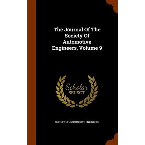The Journal Of The Society Of Automotive Engineers, Volume 9