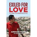 Exiled for Love: The Journey of an Iranian Queer Activist