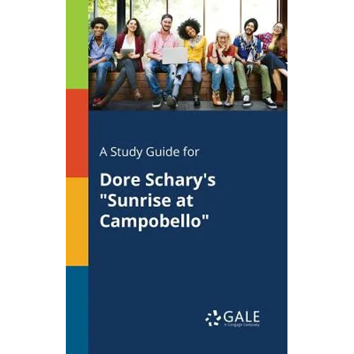 A Study Guide for Dore Schary's "Sunrise at Campobello"