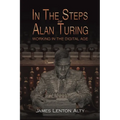 In the Steps of Alan Turing: Working in the Digital Age