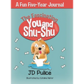 The Fascinating You and Shu-Shu: A Fun Five-Year Journal