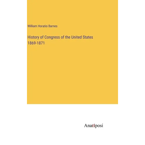 History of Congress of the United States 1869-1871