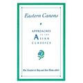 Eastern Canons: Approaches to the Asian Classics