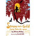 Straw Into Gold: Fairy Tales Re-Spun