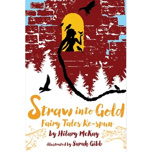 Straw Into Gold: Fairy Tales Re-Spun