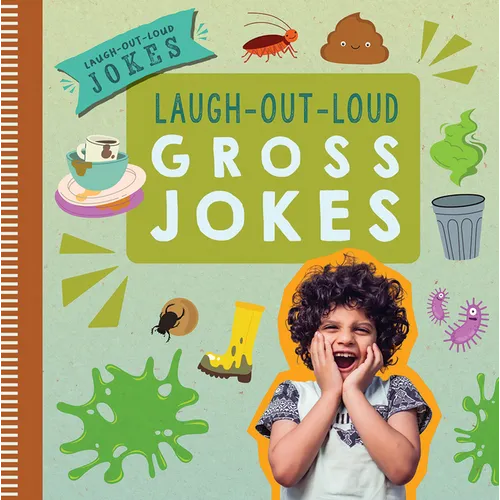 Laugh-Out-Loud Gross Jokes