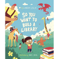 So You Want to Build a Library