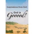Inspirations from God: God is Gooood!