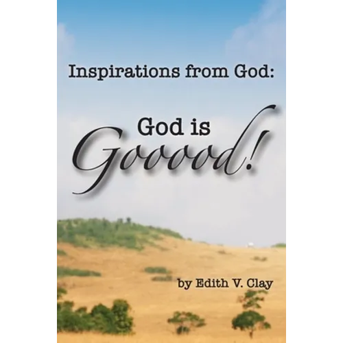 Inspirations from God: God is Gooood!