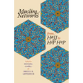 Muslim Networks from Hajj to Hip Hop