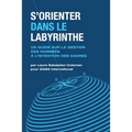 S'orienter Dans Le Labyrinthe: Un Guide Sur La Gestion Des Données À L'intention Des Cadres