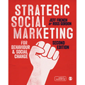 Strategic Social Marketing: For Behaviour and Social Change