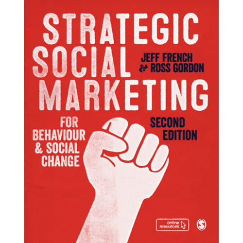 Strategic Social Marketing: For Behaviour and Social Change