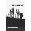Hello, Bigfoot.