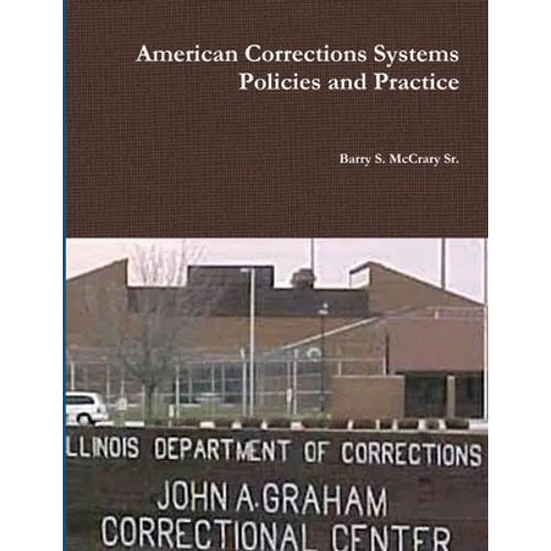 American Corrections Systems and Practice