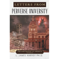 Letters from Perverse University: The Subversion of America - 2nd Edition