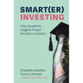 Smart(er) Investing: How Academic Insights Propel the Savvy Investor