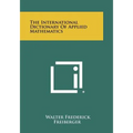 The International Dictionary Of Applied Mathematics