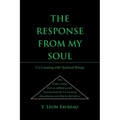 The Response from My Soul: CoCreating with Spiritual Beings