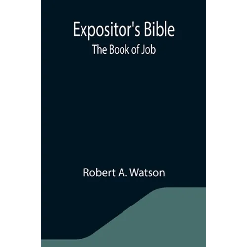 Expositor's Bible: The Book of Job