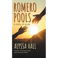 Romero Pools: A Story of Love