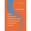 ŚIVAM Commentary (Sāmkhya & Yōga) On Yōgaďarśana Of Maharshi Paţañjali: Kaivalyapāďa